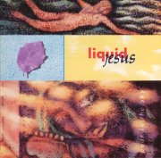 Liquid Jesus - Pour In the Sky - Colored vinyl limited edition album on MCA Records