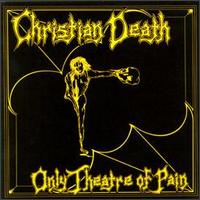 Christian Death - Only Theatre Of Pain - Cassette tape on Frontier Records