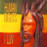 Human Rights - I Luv - Vinyl album featuring HR of the Bad Brains on Railroad Records