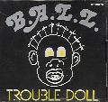 B.A.L.L. - Trouble Doll - Vinyl album featuring Half Japanese, Shockabilly and Velvet Monkeys members on Shimmy Disc Records