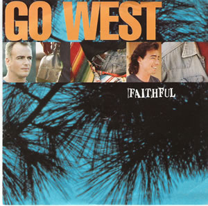 Go West - Faithful - 7 Inch featuring Vocalist Peter Cox Record