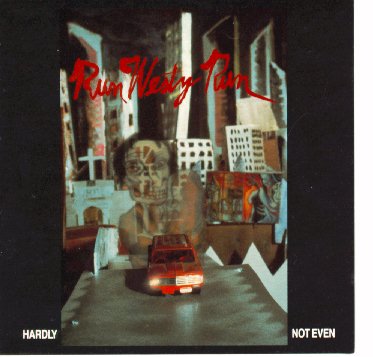 Run Westy Run - Hardly Not Even - Vinyl album produced by Grant Hart of Husker Du on SST Records 1988