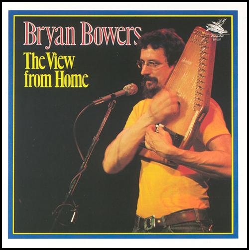 Bryan Bowers - The View From Home - Vinyl album on Flying Fish Records 1987
