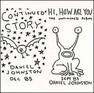 Daniel Johnson - Continued Story Dec 85 - Cassette tape on Homestead Records