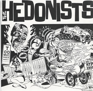 The Hedonists - Know You Angers Name - Rare white vinyl seven inch with Mitch O'Connell artwork on Homestead Records