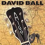 David Ball - Amigo - CD on Dual Tone Records