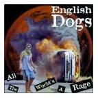 English Dogs - All The Worlds A Rage - Compact Disc