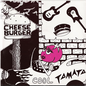 Cheeseburger - Cool Tomato - 7 Inch Vinyl On Dionysus Records