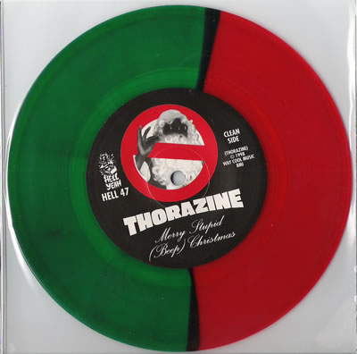 Thorazine - Merry Stupid Fucking Christmas - Red and green split colored vinyl 7 inch on Hell Yeah Records