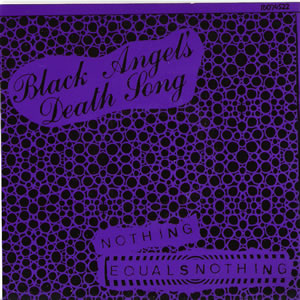Black Angel's Death Song - Nothing Equals Nothing - Colored vinyl 7 inch