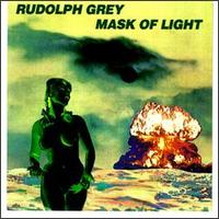 Rudolph Grey - Mask Of Light - CD on New Alliance Records