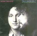 Aztec Two Step - See It Was Like This - Vinyl album of Rex Fowler and Neal Shulman on Flying Fish Records